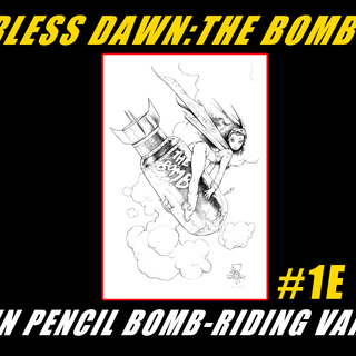 Fearless Dawn:The Bomb #1E