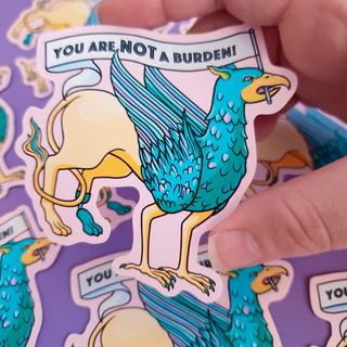 You Are Not A Burden Sticker