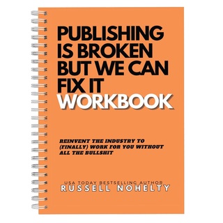 Publishing is Broken but We Can Fix it Workbook (physical workbook)