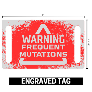 Mutations Warning Engraved Tag
