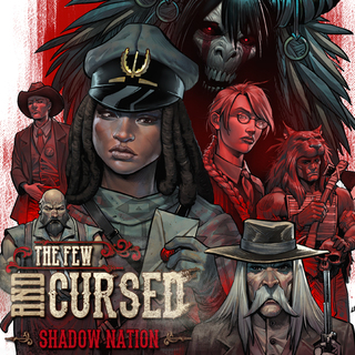 The Few and Cursed: Shadow Nation