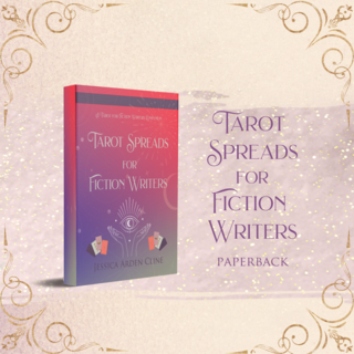 Tarot Spreads for Fiction Writers: (Paperback Version)