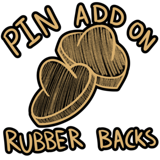 Pin Add-On: Rubber Backings