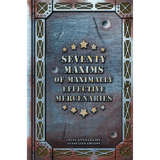 Seventy Maxims of Maximally Effective Mercenaries