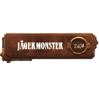 $240 - Jägermonster*