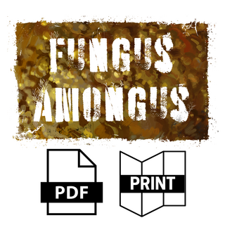 Fungus Amongus Print + PDF