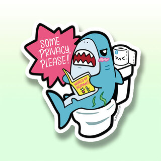 Vinyl Sticker Some Privacy Please! Shark