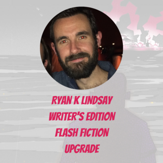 Original Piece of Flash Fiction by Ryan K Lindsay