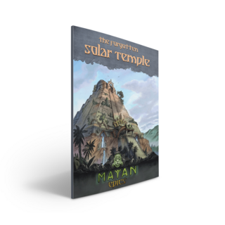Mayan Epics: The Forgotten Solar Temple (Softcover)