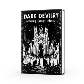 Dark Devilry: Crawling Through Inferno [Hardcover]