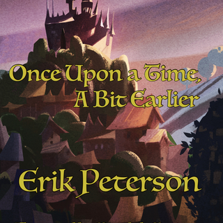Hardcover copy of "Once Upon a Time, A Bit Earlier"
