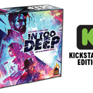 EU In Too Deep Kickstarter Edition