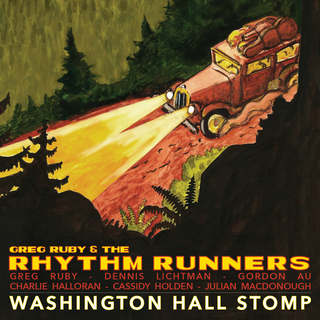 Greg Ruby and the Rhythm Runners - Washington Hall Stomp CD (2015)