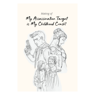 My Assassination Target is My Childhood Crush? - "Making of" Process Booklet, Physical Copy