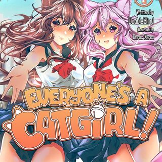 Everyone's a Catgirl! Volume 1 eBook