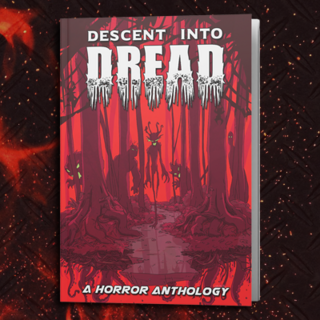 Descent into Dread