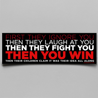 STICKER: First They Laugh... Bumper Sticker