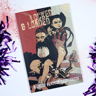 LOCKED & LOADED Sketchbook