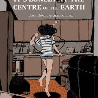 IT'S LONELY AT THE CENTRE OF THE EARTH Graphic Novel