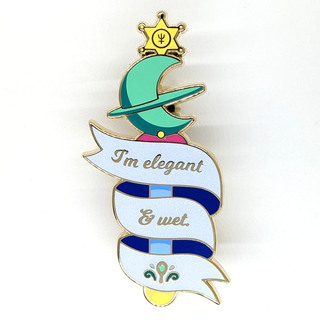 "I'm Elegant & Wet" Pin