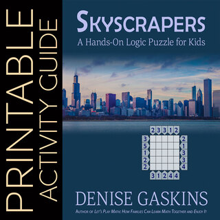 Skyscrapers: A Hands-On Logic Puzzle