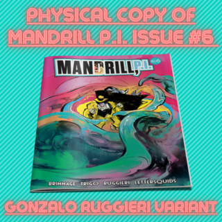 MANDRILL P.I. Issue #6 Physical Copy (Gonzalo Ruggieri Cover)