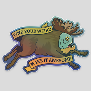 STICKER: Find Your Weird (Piranhamoose)