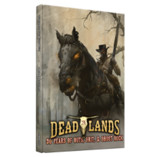 Deadlands: 30th Anniversary Celebration Book