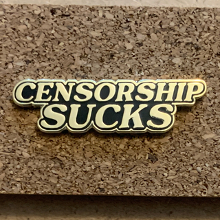 Censorship Sucks hard enamel pin (golden)