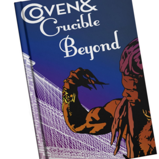 Coven & Crucible: Beyond Hard Cover