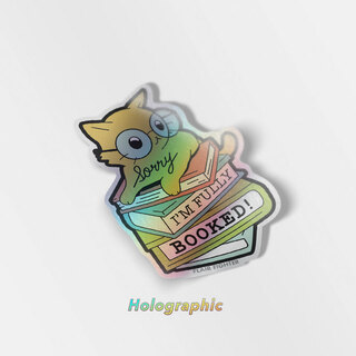 Holographic Vinyl Stickers Sorry I'm Fully Booked Cat