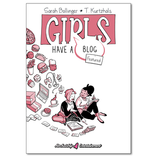 Girls Have a Blog: The Complete Edition