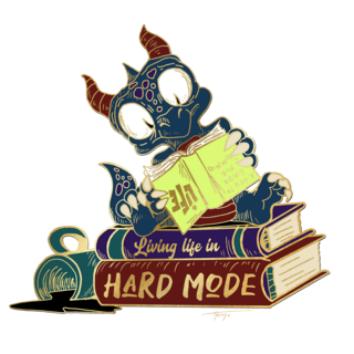 "Living life in hard mode" derpy dragon pin