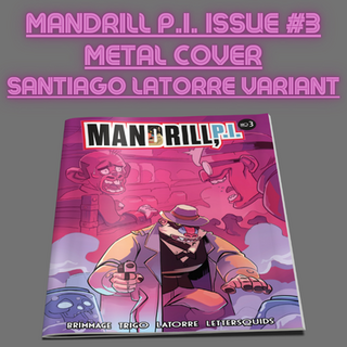 Metal Cover MANDRILL P.I. Issue #3 Santiago Latorre  Variant