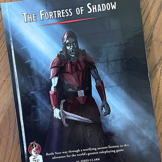 Fortress of Shadows- 5E hardcover adventure module