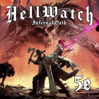 Roll20: HellWatch: Infernal Oath 5e Module