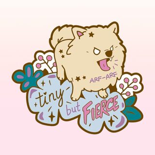 Enamel Pin "Tiny But Fierce" Pomeranian