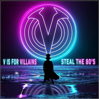 V is for Villains: Steal the 80's