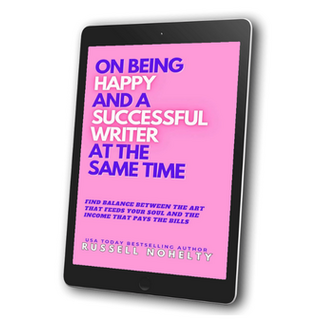 On Being Happy and a Successful Writer at the Same Time (ebook)