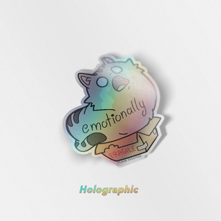 Holographic Vinyl Stickers Emotionally Fragile (Maine Coon Cat)