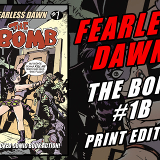 Fearless Dawn:The Bomb #1B