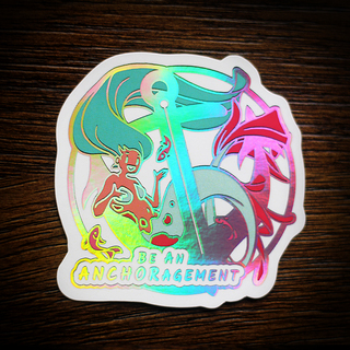 "Be an ANCHORagement " Sticker