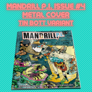 Metal Cover MANDRILL P.I. Issue #4 Tin Bott Variant