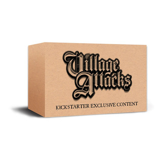 Village Attacks Kickstarter Exclusives
