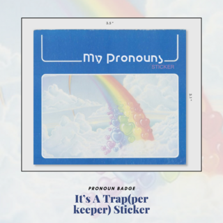 Pronoun Sticker - It's a Trap(per Keeper)