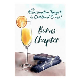 My Assassination Target is My Childhood Crush? - Bonus Chapter, Physical Copy