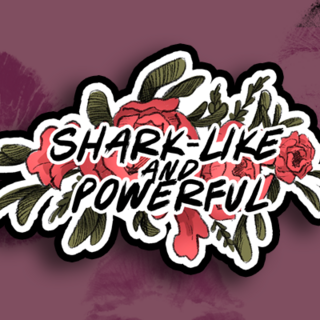 "Shark-like and Powerful" Sticker