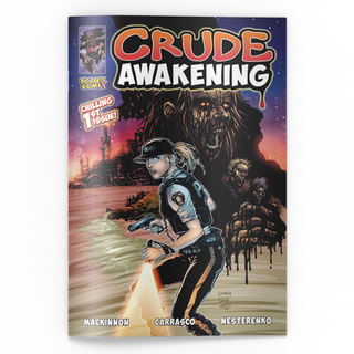 Crude Awakening Issue 1