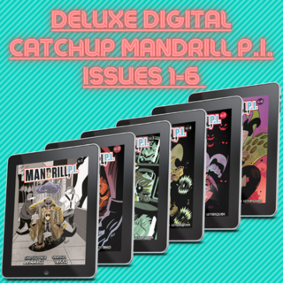 MANDRILL P.I. Issues #1-6 Deluxe Digital Catchup