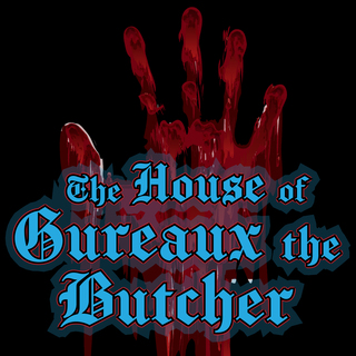 The House of Gureaux the Butcher - PHYSICAL